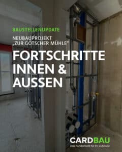 BAUSTELLENUPDATE ZUR GÖTSCHER MÜHLE